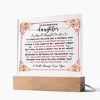 TO MY BEAUTIFUL DAUGHTER SQUARE ACRYLIC PLAQUE